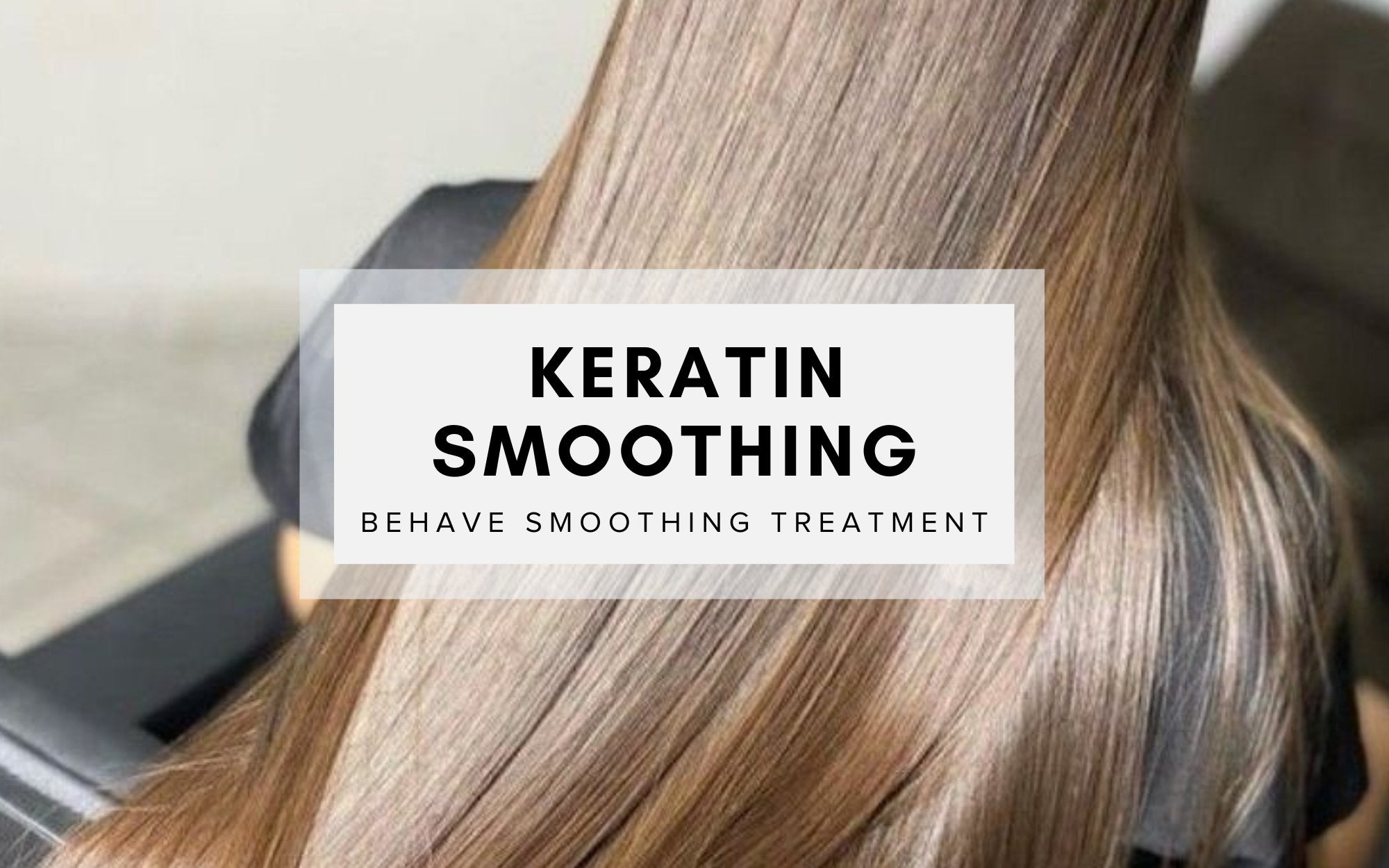 BHAVE KERATIN SMOOTHING TREATMENT Oscar Oscar Salons bhave-keratin-smoothing-treatment-oscar-oscar-salons