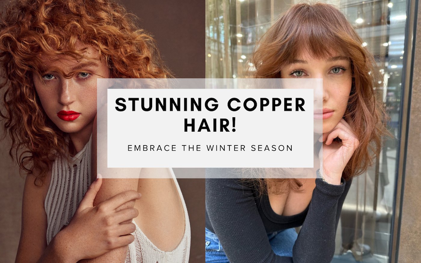Sizziling Copper EMBRACE THE SIZZLING COPPER HAIR TREND – Oscar Oscar Salons