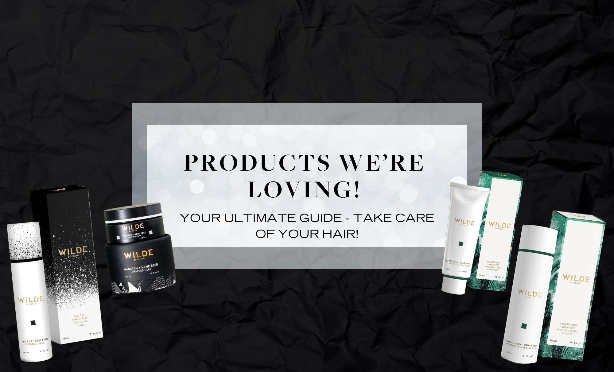 Products we're loving! Your ultimate hair care guide. - Oscar Oscar Salons